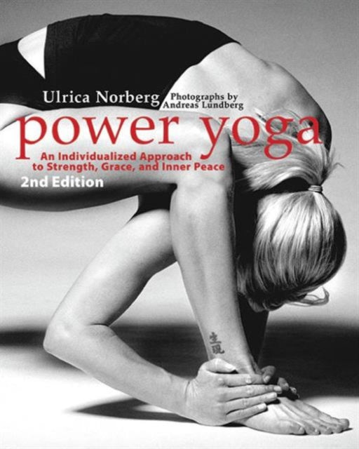 Power Yoga: An Individualized Approach to Strength, Grace, and Inner Peace