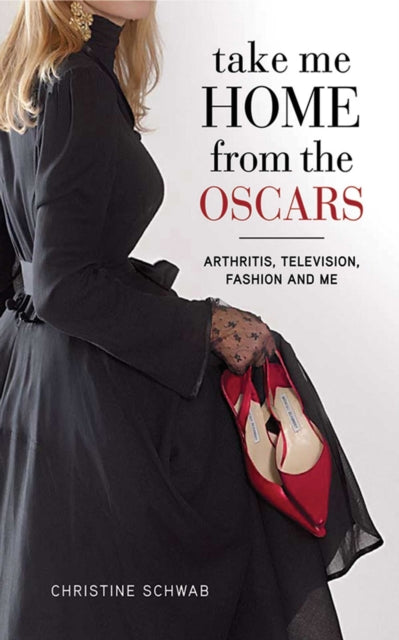 Take Me Home from the Oscars: Arthritis, Television, Fashion, and Me