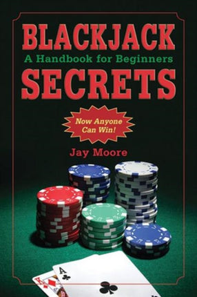 Blackjack Secrets A Handbook for Beginners