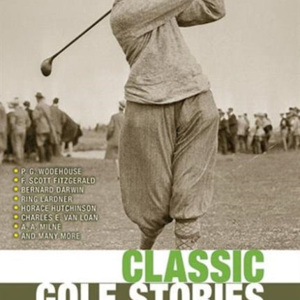 Classic Golf Stories: 26 Incredible Tales from