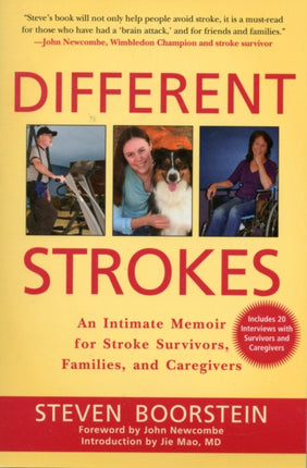 Different Strokes: An Intimate Memoir for Stroke Survivors, Families, and Care Givers