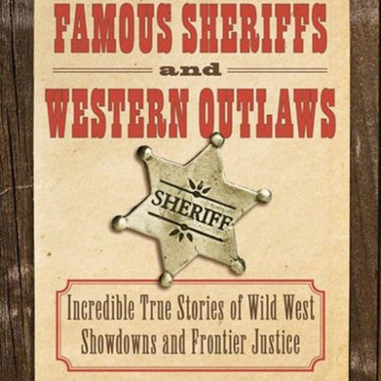 Famous Sheriffs and Western Outlaws