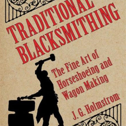 Traditional Blacksmithing: The Fine Art of