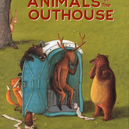 Animals in the Outhouse