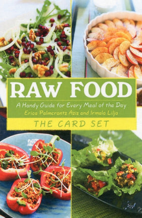 Raw Food: The Card Set: A Handy Guide for Every Meal of the Day