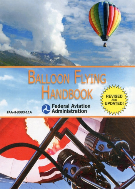 Balloon Flying Handbook (Federal Aviation Administration): FAA-H-8083-11A