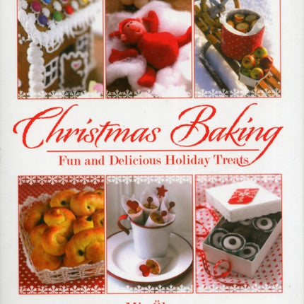 Christmas Baking Fun and Delicious Holiday Treats