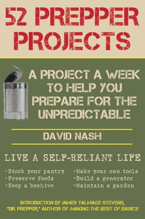 52 Prepper Projects: A Project a Week to Help You Prepare for the Unpredictable