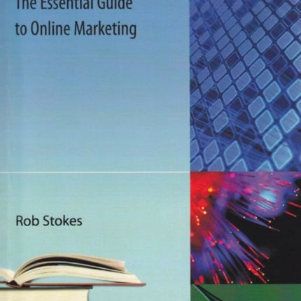 Emarketing: The Essential Guide to Online Marketing
