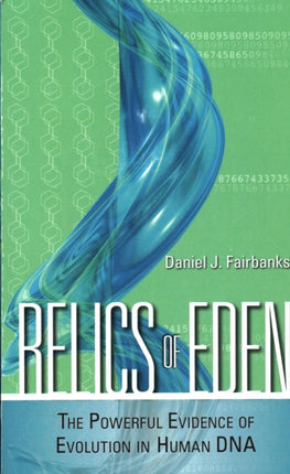 Relics of Eden: The Powerful Evidence of