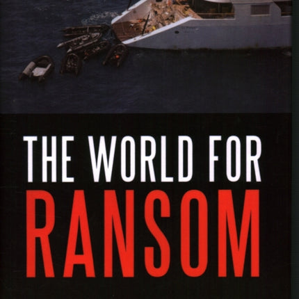 The World for Ransom: Piracy Is Terrorism, Terrorism Is Piracy