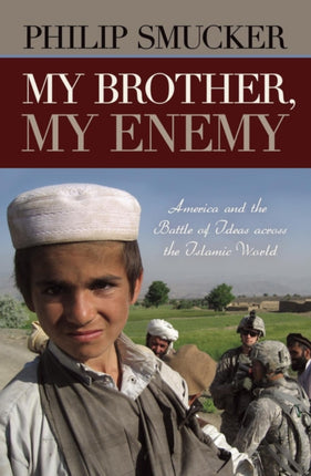 My Brother, My Enemy: America and the Battle of