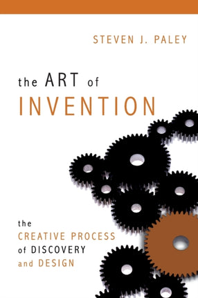 The Art of Invention: The Creative Process of