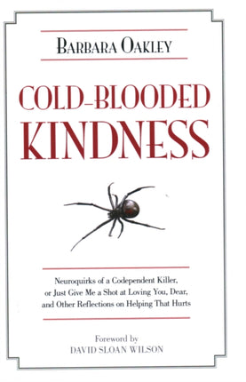 Cold-Blooded Kindness: Neuroquirks of a
