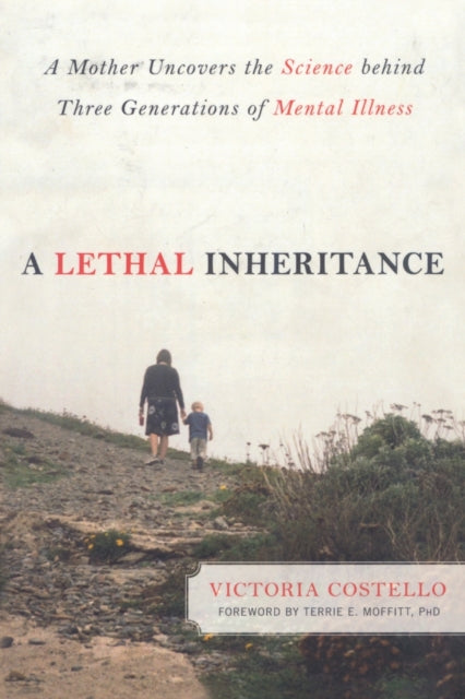 A Lethal Inheritance: A Mother Uncovers the