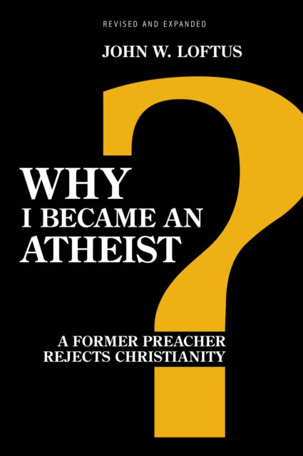 Why I Became an Atheist: A Former Preacher