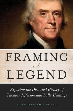 Framing a Legend: Exposing the Distorted History