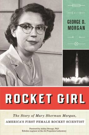 Rocket Girl: The Story of Mary Sherman Morgan,