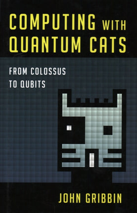 Computing with Quantum Cats: From Colossus to
