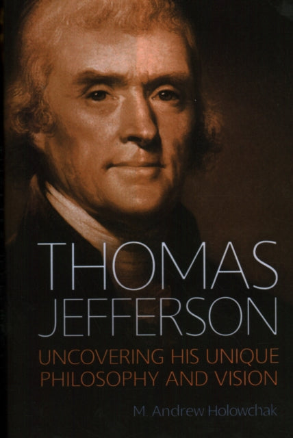 Thomas Jefferson: Uncovering His Unique