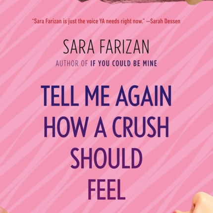 Tell Me Again How a Crush Should Feel: A Novel