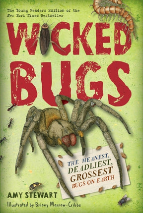 Wicked Bugs (Young Readers Edition): The Meanest, Deadliest, Grossest Bugs on Earth