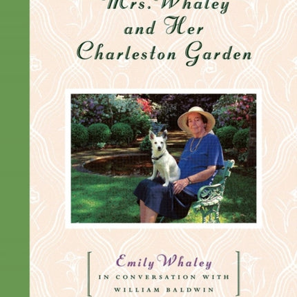 Mrs. Whaley and Her Charleston Garden