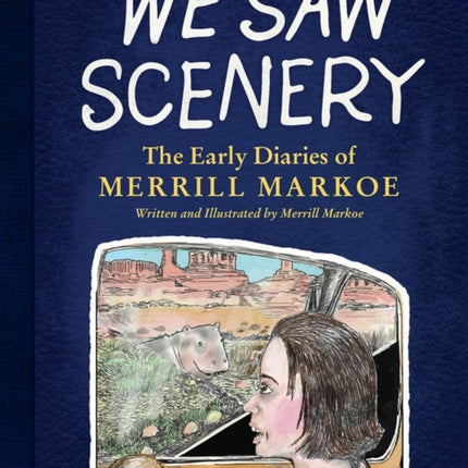 We Saw Scenery: The Early Diaries of Merrill