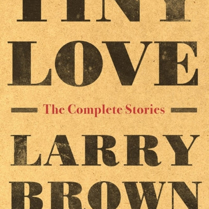 Tiny Love: The Complete Stories