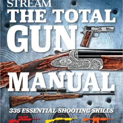 Field & Stream the Total Gun Manual