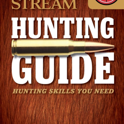 Field & Stream Hunting Guide: Hunting Skills You Need