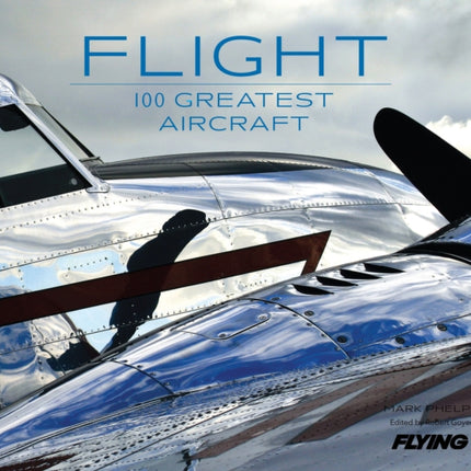 Flight: 100 Greatest Aircraft
