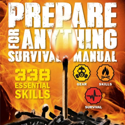 Prepare for Anything (Outdoor Life): 338 Essential Skills Pandemic and Virus Preparation Disaster Preparation Protection Family Safety