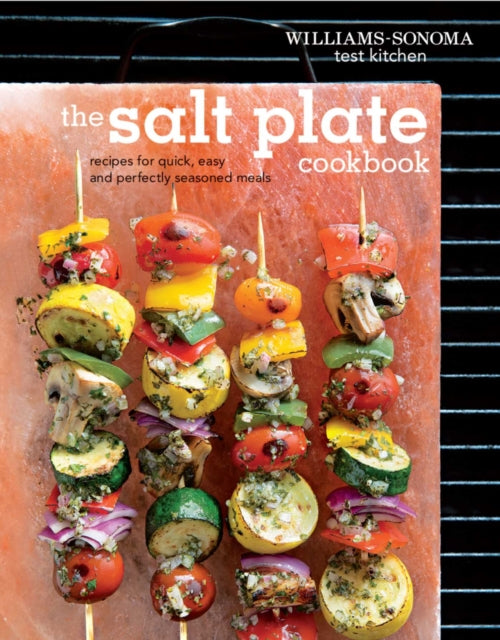 The Salt Plate Cookbook: Recipes for Quick, Easy, and Perfectly Seasoned Meals