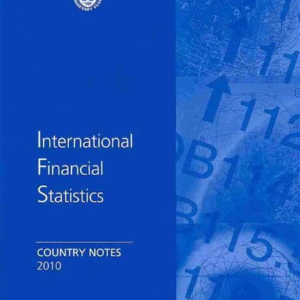 International Financial Statistics 2010: Country Notes / Yearbook