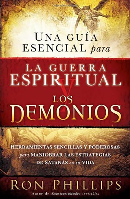 Una guía esencial para la guerra espiritual y los demonios / Everyone's Guide to  Demons and Spiritual Warfareis