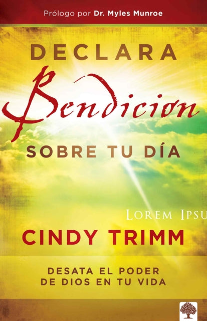 Declara bendición sobre tu día: Desata el poder de Dios en tu vida / Commanding Your Morning: Unleash the Power of God in Your Life