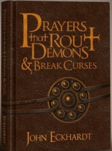 Prayers That Rout Demons and Break Curses