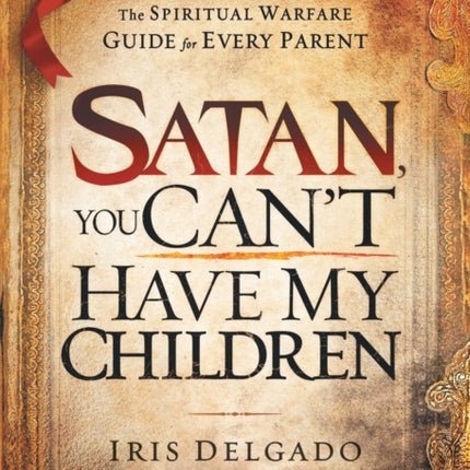 Satan, You Can't Have My Children