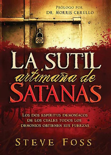 La sutil artimaña de Satanás / Satan's Dirty Little Secret