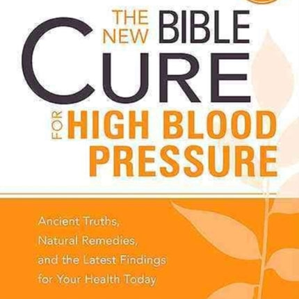 New Bible Cure For High Blood Pressure, The