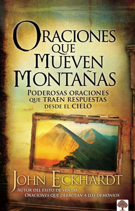 Oraciones que mueven montañas / Prayers that Move Mountains