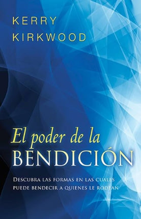 El poder de la bendición / The Power of Blessing