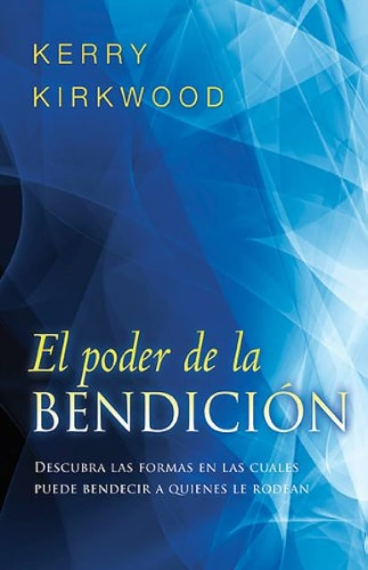 El poder de la bendición / The Power of Blessing