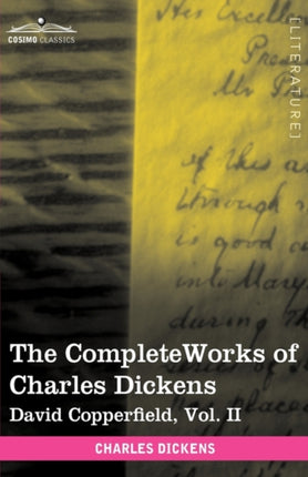 The Complete Works of Charles Dickens (in 30 Volumes, Illustrated): David Copperfield, Vol. II