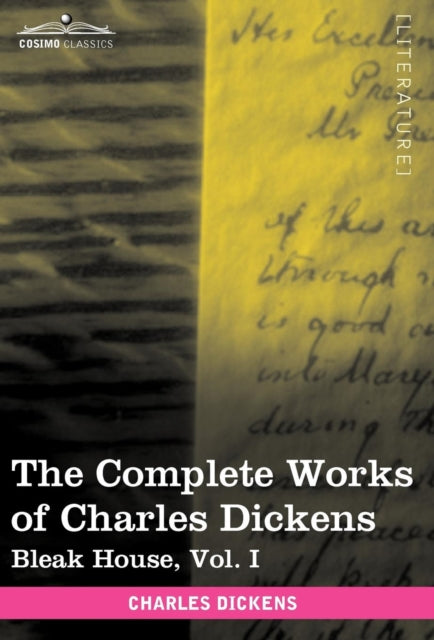 The Complete Works of Charles Dickens (in 30 Volumes, Illustrated): Bleak House, Vol. I