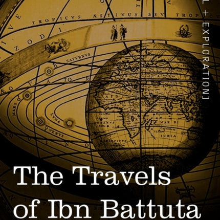The Travels of Ibn Battuta: In the Near East, Asia and Africa