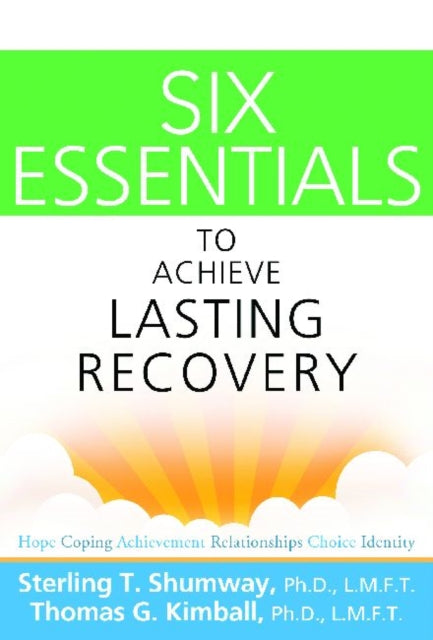 Six Essentials To Achieve Lasting Recovery