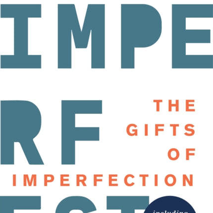 The Gifts Of Imperfection: 10th Anniversary Edition: Features a new foreword and brand-new tools