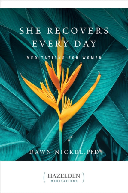 She Recovers Every Day: Daily Meditations for